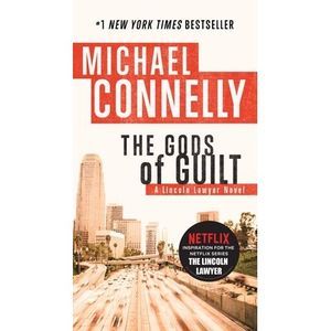 The Gods of Guilt -- Michael Connelly